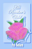Cover of His Brother's Child by Pat Ballard