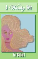 Cover of A Worthy Heir by Pat Ballard