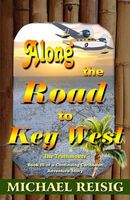 Cover of Along the Road to Key West by Michael Reisig