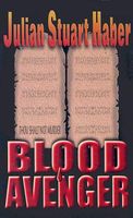 Cover of Blood Avenger by Julian H. Haber