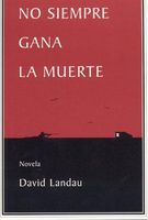 Cover of No Siempre Gana la Muerte by David Landau