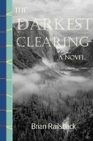 Cover of The Darkest Clearing by Brian Railsback