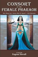 Cover of Consort of the Female Pharaoh by Eugene Stovall
