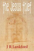 Cover of The Jesus Thief by J.R. Lankford