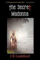 Cover of The Secret Madonna by J.R. Lankford