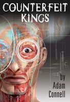 Cover of Counterfeit Kings by Adam Connell