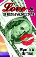 Cover of Love and Benjamins by Wynette A. Hoffman