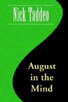 Cover of August in the Mind by Nick Taddeo