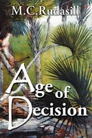 Cover of Age of Decision by Michael C. Rudasill