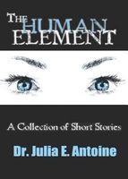 Cover of The Human Element by Julia E. Antoine