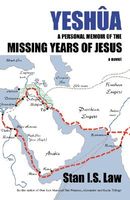 Yeshua: Personal Memoir of the Missing Years of Jesus
