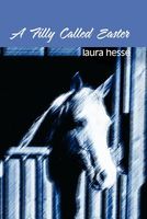 Cover of A Filly Called Easter by Laura Hesse