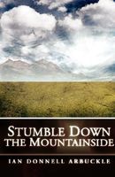 Cover of Stumble Down the Mountainside by Ian Donnell Arbuckle