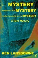 Cover of A Mystery, Wrapped in a Mystery, Surrounded by a Mystery by Ken Lansdowne