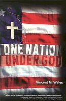 Cover of One Nation Under God by Vincent M. Wales