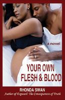Cover of Your Own Flesh & Blood by Rhonda Swan