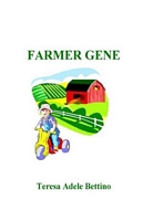 Cover of Farmer Gene by Teresa Adele Bettino