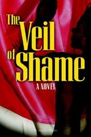 Cover of The Veil of Shame by Angela Denise Harris