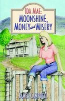Cover of Ida Mae: Moonshine, Money and Misery by Jim Campbell