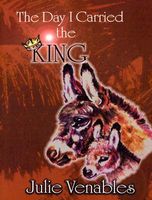 Cover of The Day I Carried the King by Julie Venables