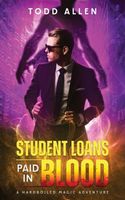 Cover of Student Loans Paid In Blood by Todd Allen