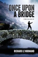 Cover of Once Upon a Bridge by Richard Le Normand