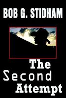 Cover of The Second Attempt by Bob G. Stidham