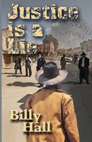 Cover of Justice Is a Lie by Bill D. Hallsted