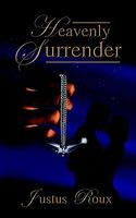 Cover of Heavenly Surrender by Justus Roux