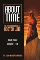 Cover of About Time; The Unauthorized Guide to Dr. Who: 1963-1966 Seasons 1 to 3 by Tat Wood; Lawrence Miles