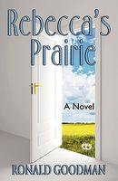Cover of Rebecca's Prairie by Ronald I. Goodman