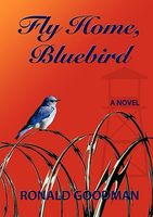 Cover of Fly Home, Bluebird by Ronald I. Goodman