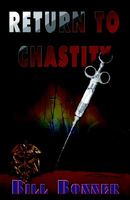 Cover of Return To Chastity by Bill Bonner