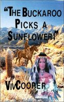 Cover of The Buckaroo Picks a Sunflower! by Vivian Cooper