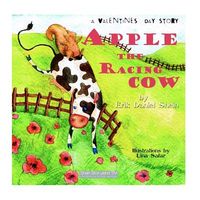 Apple the Racing Cow, a Valentines Day Story