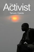 Cover of The Activist by Tanure Ojaide
