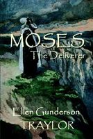 Moses: The Deliverer