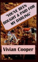 Cover of You've Been Bought and Paid for My, Darling! by Vivian Cooper