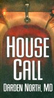 Cover of House Call by Darden North