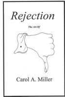 Cover of Rejection (The Art Of) by Carol A. Miller