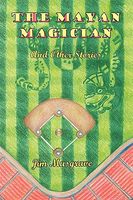 Cover of The Mayan Magician and Other Stories by Jim Musgrave