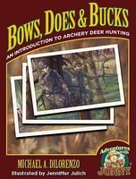 Bows, Does & Bucks: An Introduction to Archery Deer Hunting