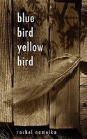 Cover of Blue Bird Yellow Bird by Rachel Nameika