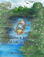 Cover of Memories & Reflections of Life In Guyana by Norma Jean
