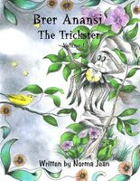 Cover of Brer Anansi the Trickster Volume I by Norma Jean