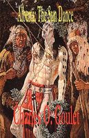 Cover of The Sun Dance by Charles O. Goulet