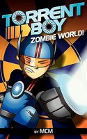 Cover of Torrentboy: Zombie World! by MCM