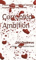Corrupted Ambition