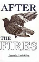 Cover of After the Fires by Ursula Pflug