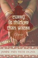 Cover of Curry Is Thicker Than Water by Jasmime Anita Yvette D'Costa